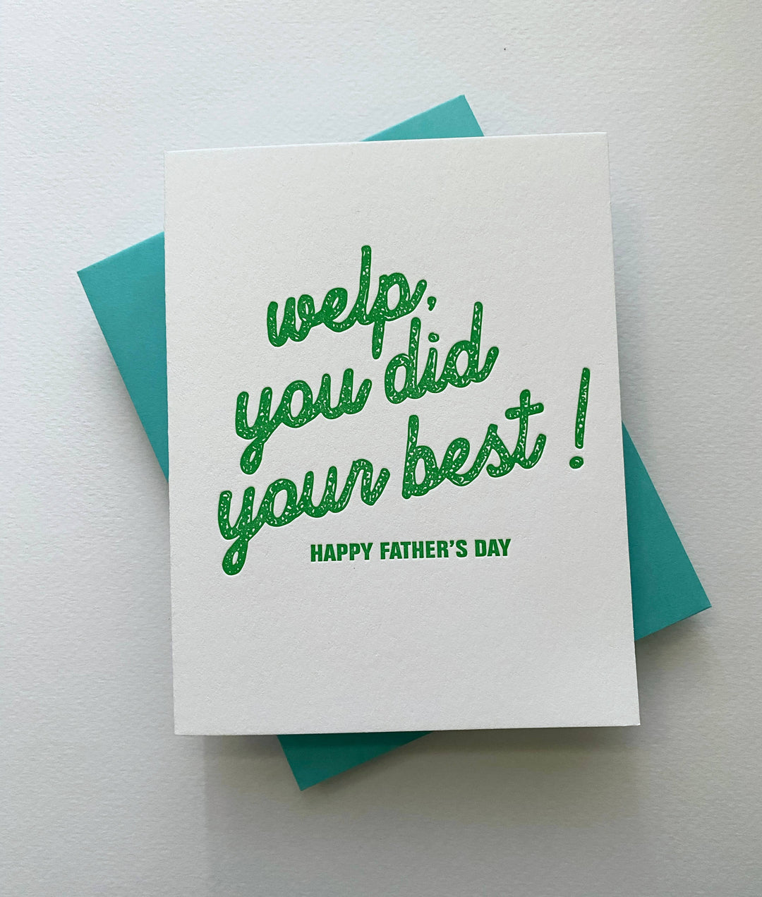 Welp You Did Your Best - Father's Day