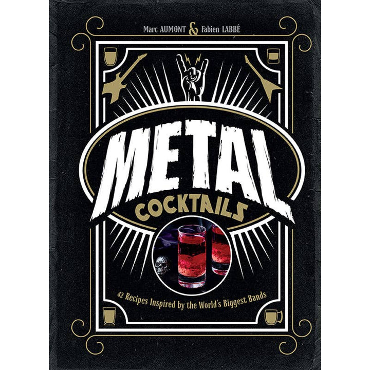 Metal Cocktails: The Best of Metal & Booze