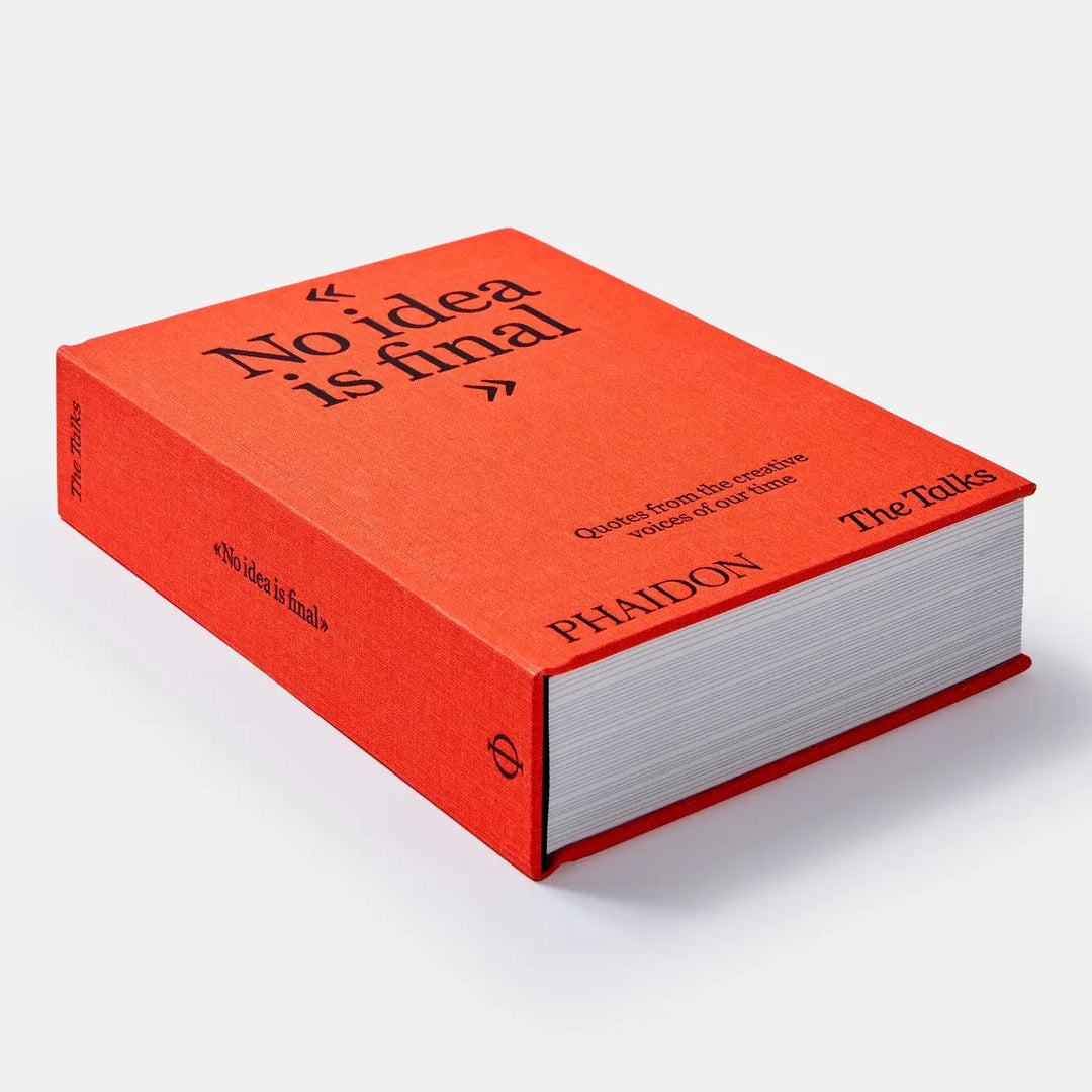 Talks - No Idea Is Final: Quotes from Creative Voices