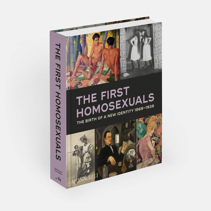 The First Homosexuals: The Birth of a New Identity 1869-1939