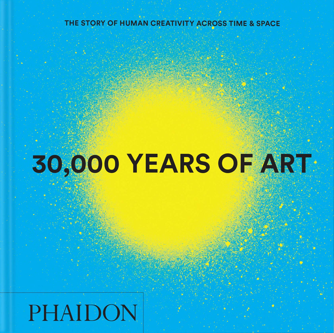 30,000 Years of Art: The Story of Human Creativity...