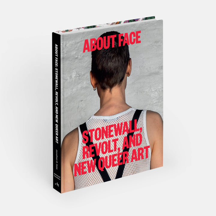 About Face: Stonewall, Revolt, and New Queer Art