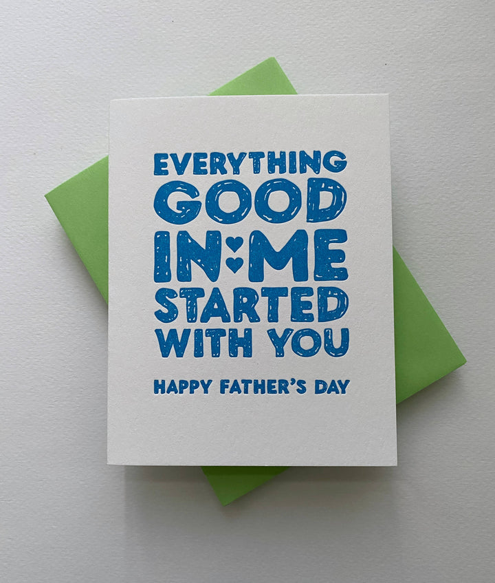 Everything Good In Me Started With You - Father's Day