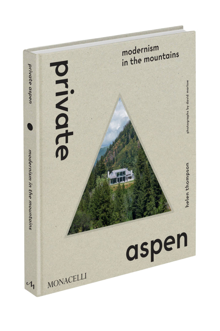 Private Aspen: Modernism in the Mountains