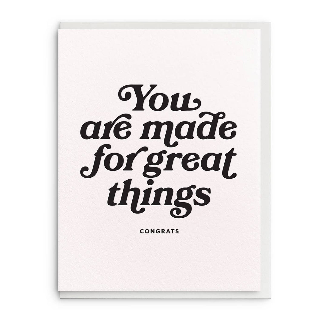 You Are Made for Great Things Card