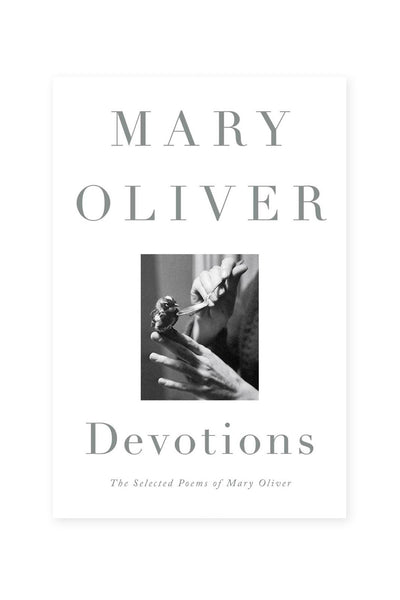 Devotions: The Selected Poems of Mary Oliver