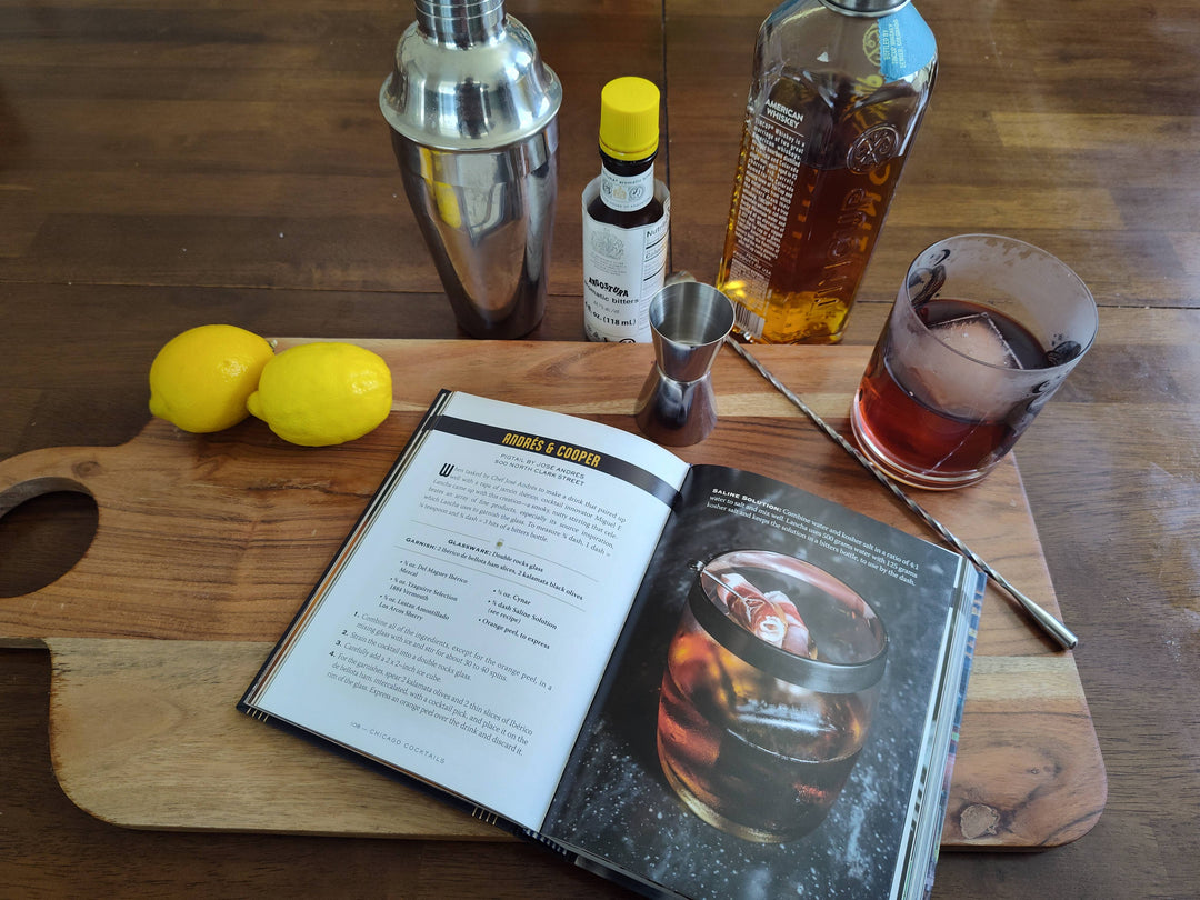 Chicago Cocktails: An Elegant Collection of Over 100 Recipes