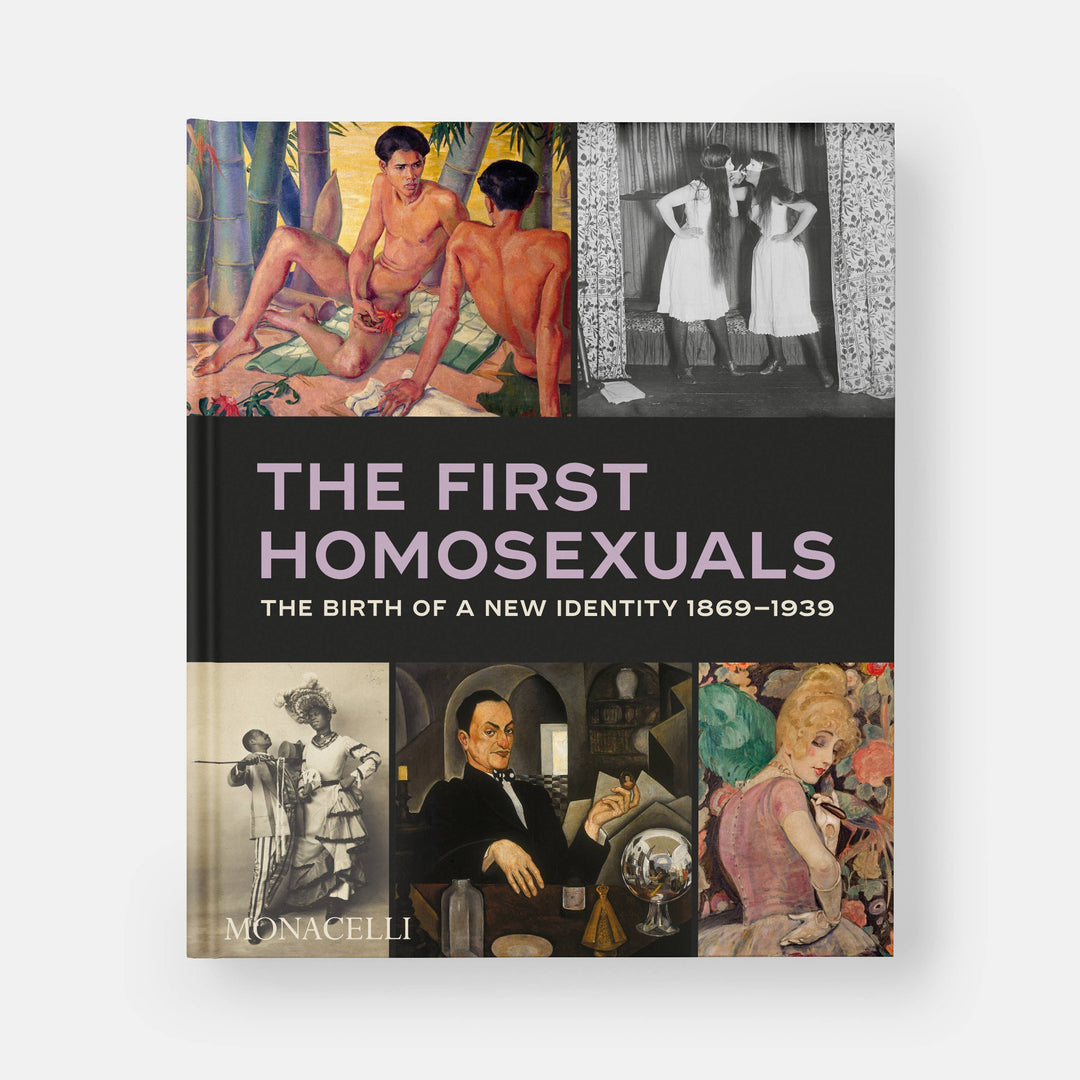 The First Homosexuals: The Birth of a New Identity 1869-1939