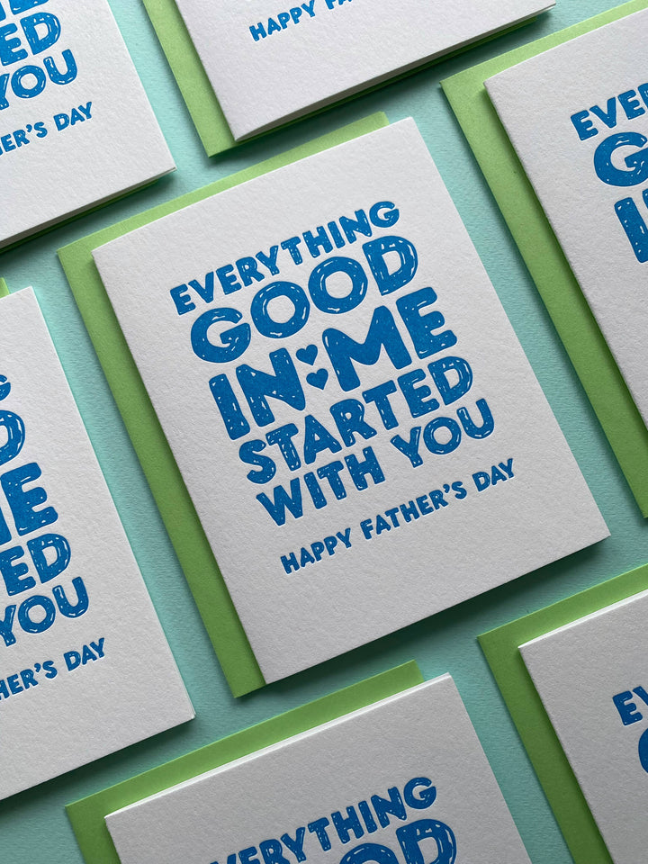 Everything Good In Me Started With You - Father's Day
