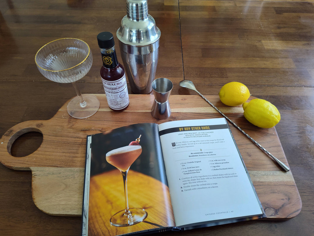 Chicago Cocktails: An Elegant Collection of Over 100 Recipes